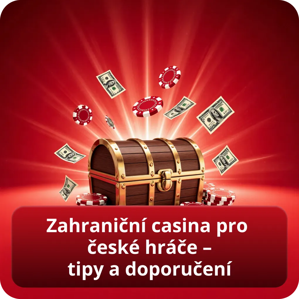 Zahraniční casina pro české hráče – tipy a doporučení